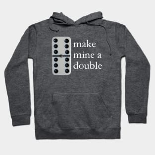 Make mine a double (dominoes) Hoodie